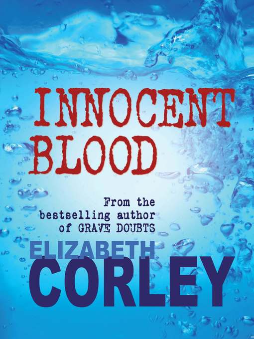 Title details for Innocent Blood by Elizabeth Corley - Available